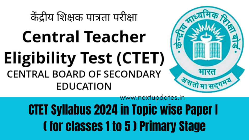 CTET Syllabus 2024 In Topic Wise Paper I (for Classes 1 To V) Primary ...